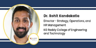 KG Reddy College of Engineering and Technology, Director - Strategy, Operations, and HR Management: Dr.Rohit Kandakatla Interview